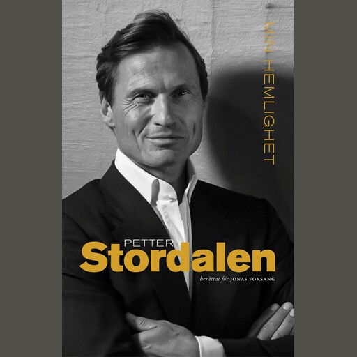 Min hemlighet, Stordalen Petter