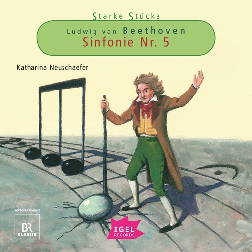 Starke Stücke. Ludwig van Beethoven. Sinfonie Nr. 5, Katharina Neuschaefer