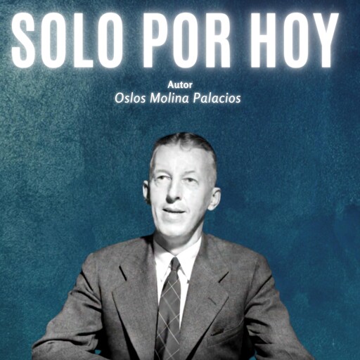Solo por hoy, Oslos Molina Palacios