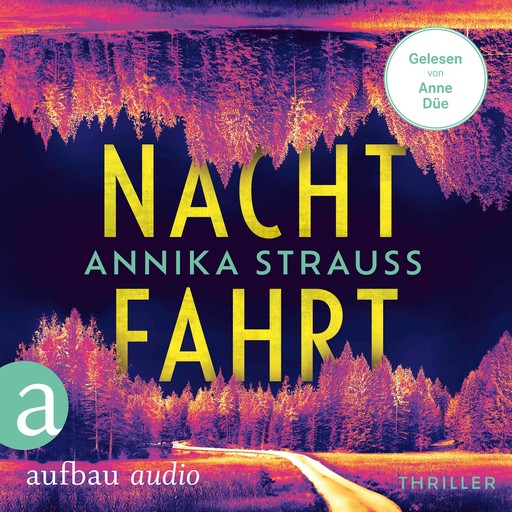 Nachtfahrt - Thriller (Ungekürzt), Annika Strauss