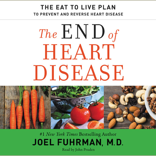 The End of Heart Disease, Joel Fuhrman