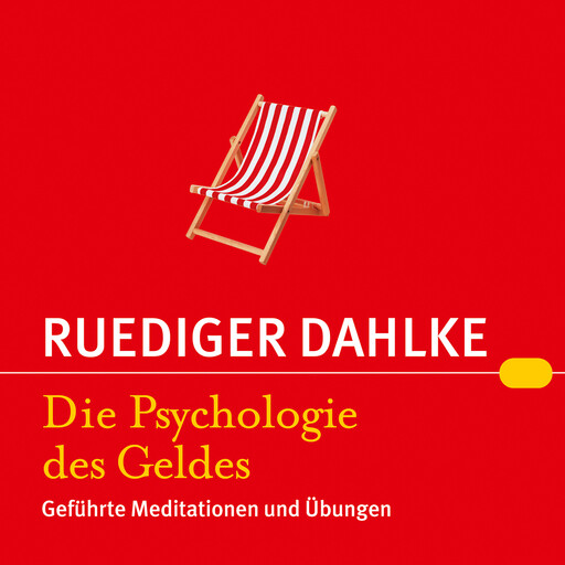 Die Psychologie des Geldes, Rüdiger Dahlke