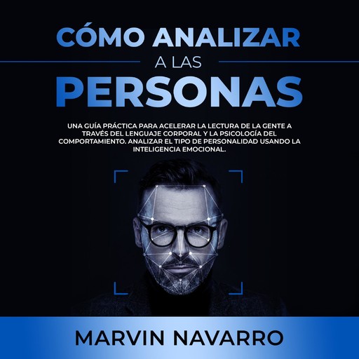 Cómo Analizar a las Personas, Marvin Navarro