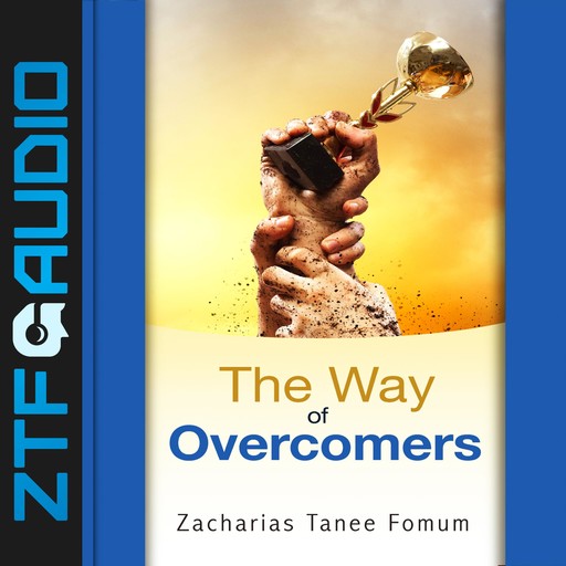 The Way of Overcomers, Zacharias Tanee Fomum
