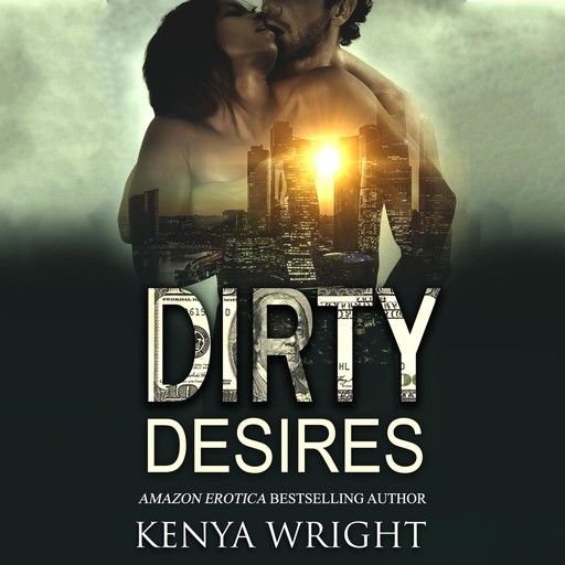 Dirty Desires, Kenya Wright