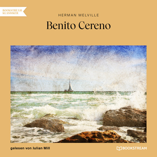 Benito Cereno (Ungekürzt), Herman Melville
