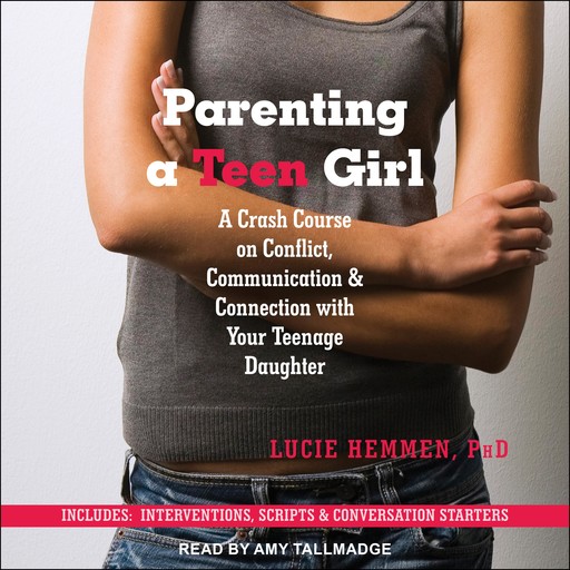 Parenting a Teen Girl, Lucie Hemmen