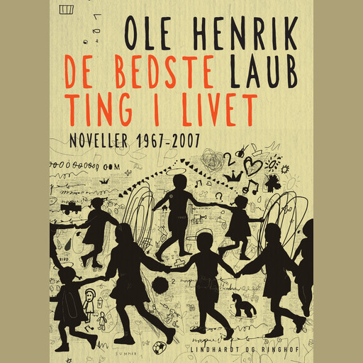De bedste ting i livet: Noveller 1967-2007, Ole Henrik Laub
