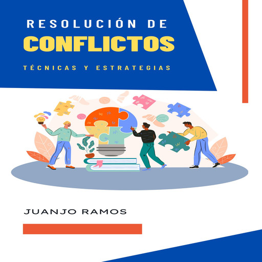 Resolución de conflictos: técnicas y estrategias, Juanjo Ramos