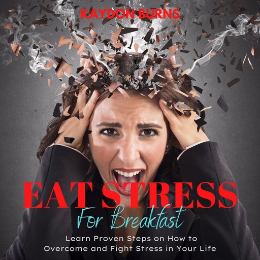 Eat Stress For Breakfast, Kaydon Burns