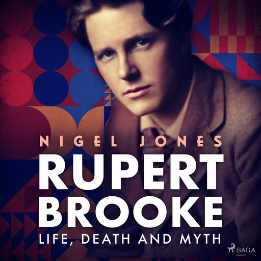 Rupert Brooke: Life, Death and Myth, Nigel Jones