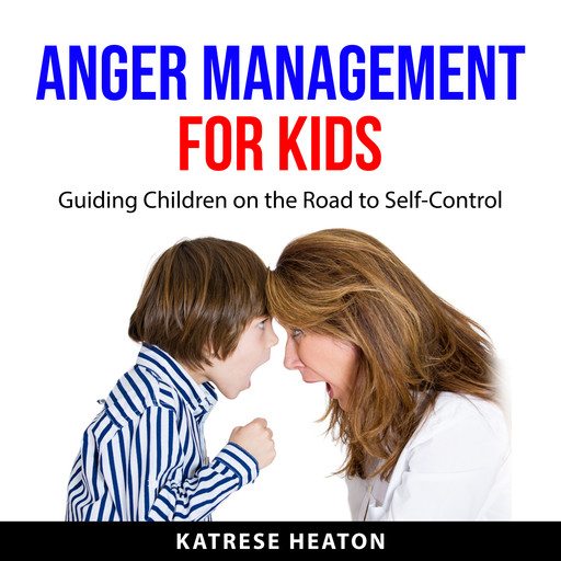 Anger Management for Kids, Katrese Heaton