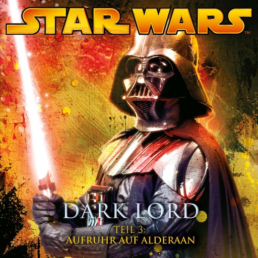 Dark Lord - Teil 3: Aufruhr auf Alderaan, James Luceno