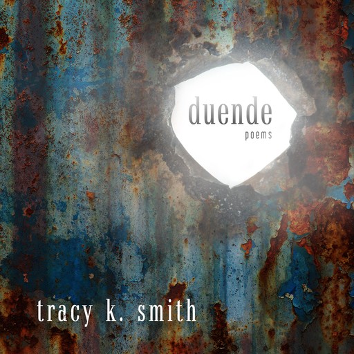 Duende, Tracy K. Smith