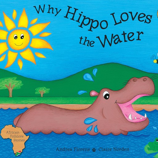 Why Hippo Loves the Water, Andrea Florens
