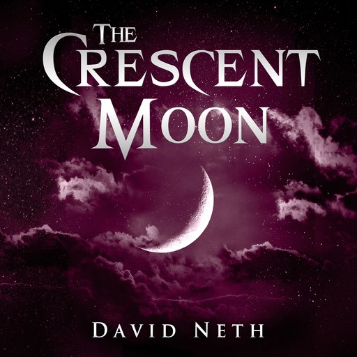 The Crescent Moon, David Neth