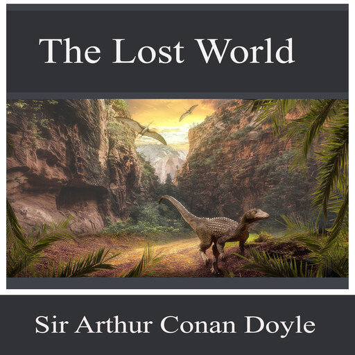 The Lost World, Arthur Conan Doyle