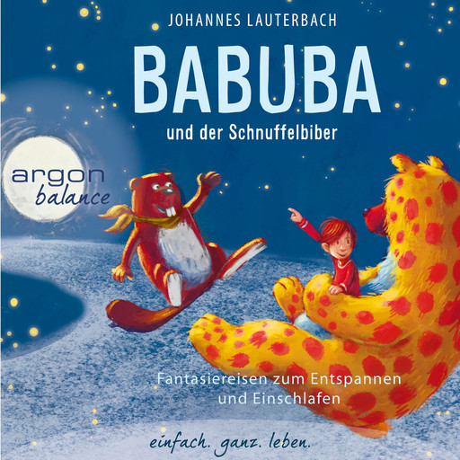 Babuba und der Schnuffelbiber - Babuba, Band 4 (Ungekürzte Autorenlesung), Johannes Lauterbach