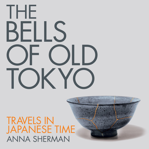 The Bells of Old Tokyo, Anna Sherman