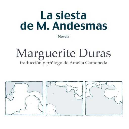 La siesta de M.Andesmas, Marguerite Duras