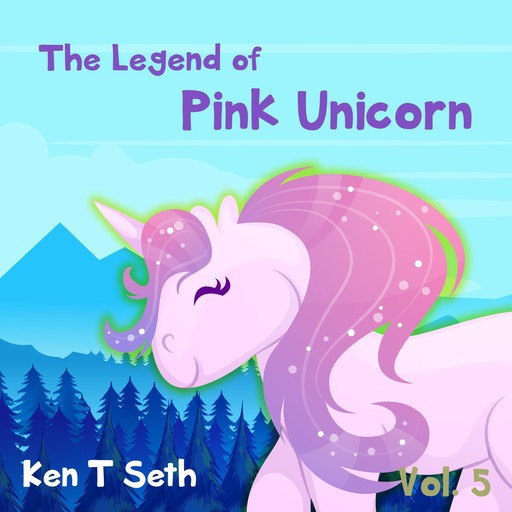 "The Legend of The Pink Unicorn 5 ", Ken T Seth