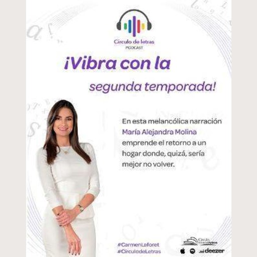 Podcast T2: El regreso con María Alejandra Molina, Círculo Editorial Azteca