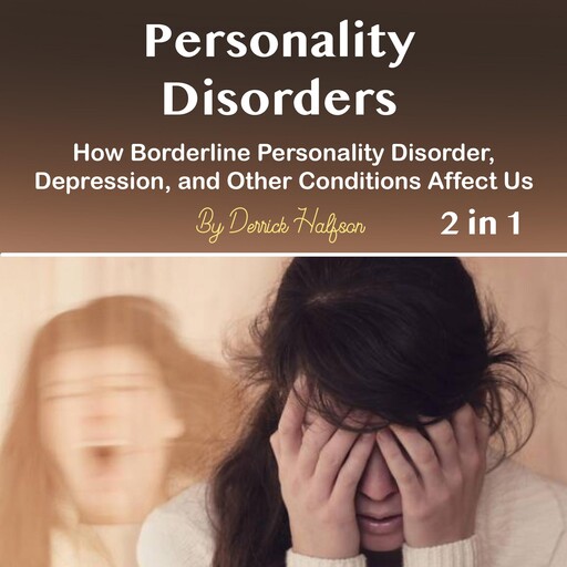 Personality Disorders, Derrick Halfson