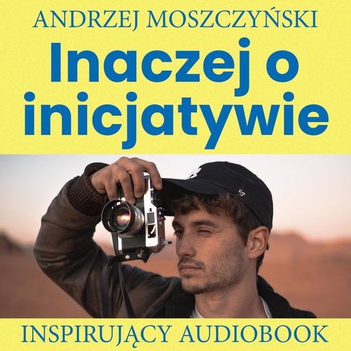 Inaczej o inicjatywie, Andrzej Moszczyński
