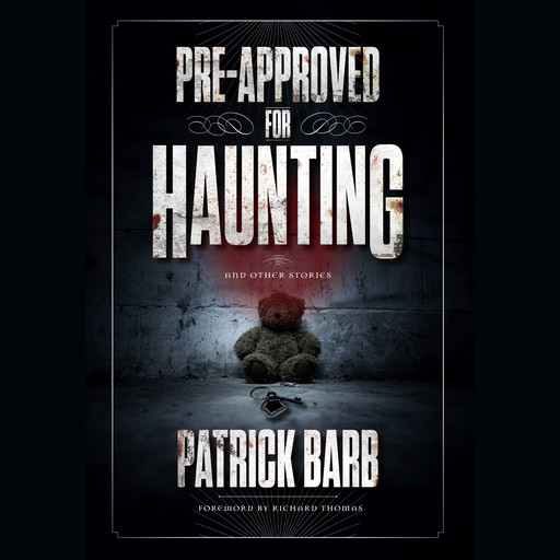 Pre-Approved for Haunting, Patrick Barb