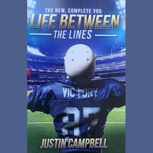 The New, Complete You LIfe Between The Lines, Justin Campbell