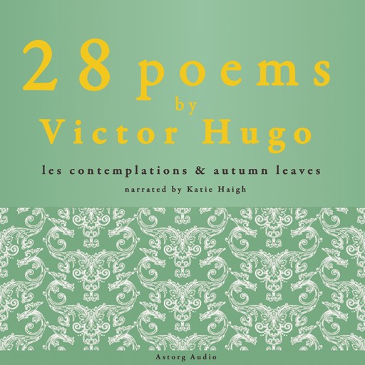 28 Poems by Victor Hugo, Victor Hugo