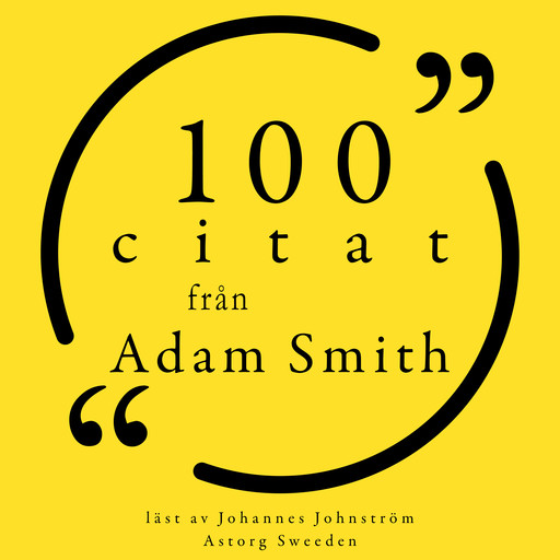 100 citat från Adam Smith, Adam Smith