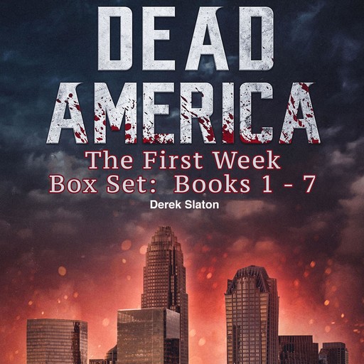 Dead America: The First Week Books 1-7 Box Set, Derek Slaton