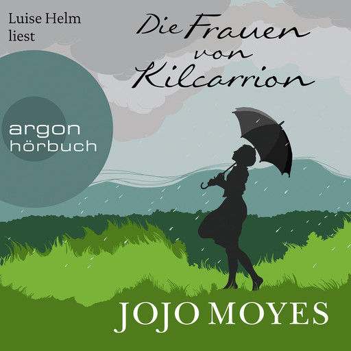 Die Frauen von Kilcarrion (Gekürzt), Jojo Moyes