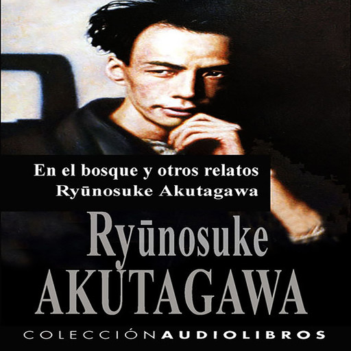 En el Bosque y otros relatos, Ryunosuke Akutagawa