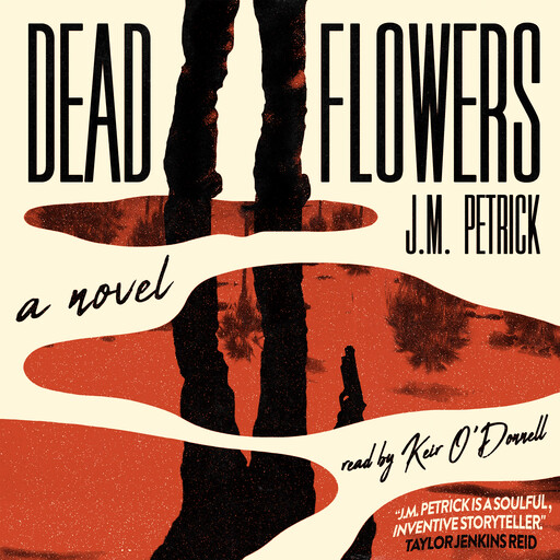 Dead Flowers, J.M. Petrick