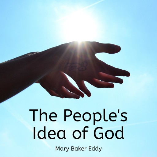 The People's Idea of God, Mary Eddy