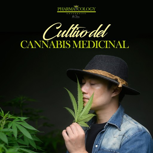 Cultivo del cannabis medicinal, Pharmacology University