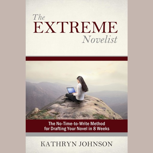 The Extreme Novelist, Kathryn Johnson