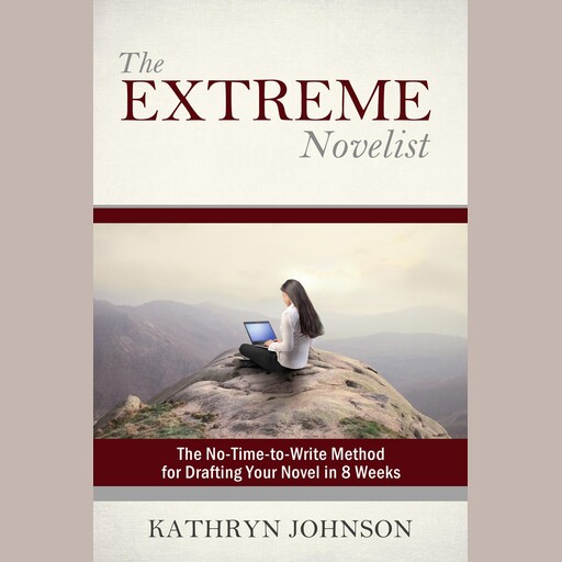The Extreme Novelist, Kathryn Johnson