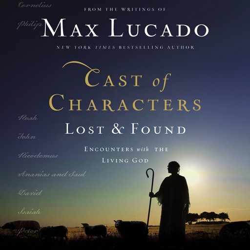 Cast of Characters: Lost and Found, Max Lucado