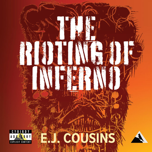 The Rioting of Inferno, E. J Cousins