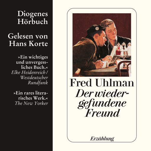 Der wiedergefundene Freund (Ungekürzt), Fred Uhlman