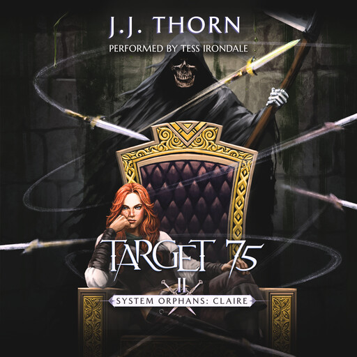 Target 75 (System Orphans: Claire) - A Post-Apocalypse LitRPG Fantasy, J.J. Thorn