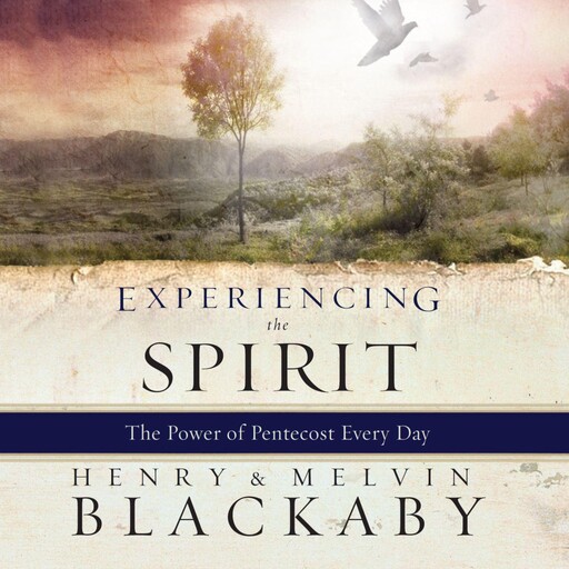 Experiencing the Spirit, Henry Blackaby, Melvin Blackaby