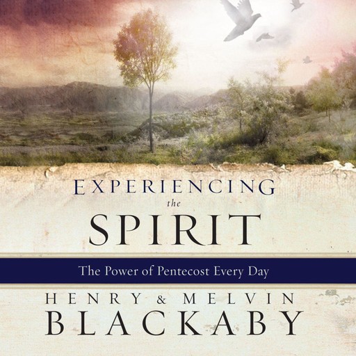 Experiencing the Spirit, Henry Blackaby, Melvin Blackaby