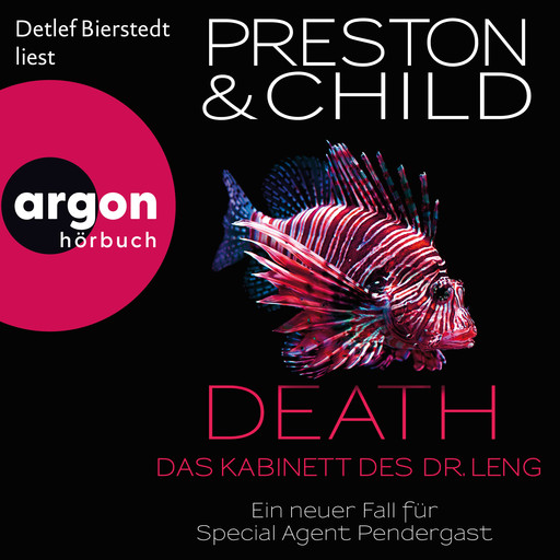 Death - Das Kabinett des Dr. Leng - Ein Fall für Special Agent Pendergast, Band 21 (Autorisierte Lesefassung), Douglas Preston, Lincoln Child