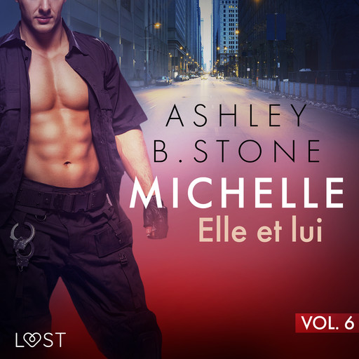 Michelle 6 : Elle et lui - Une nouvelle érotique, Ashley Stone