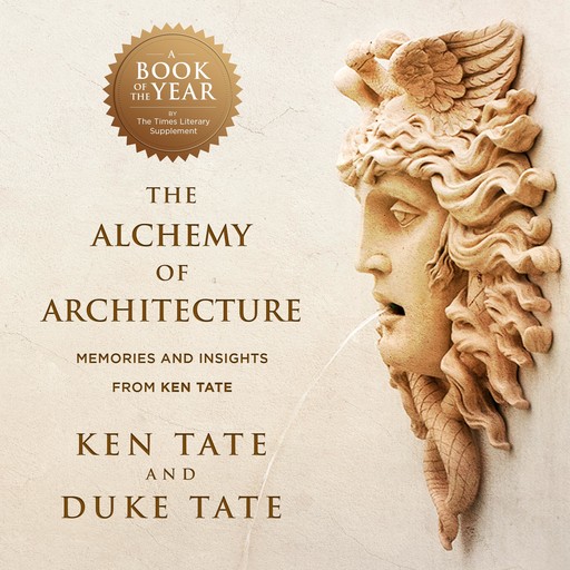 The Alchemy of Architecture, Duke Tate, Ken Tate