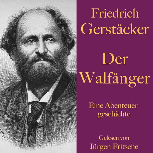 Friedrich Gerstäcker: Der Walfänger, Friedrich Gerstäcker